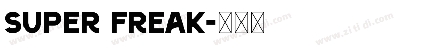 SUPER FREAK字体转换